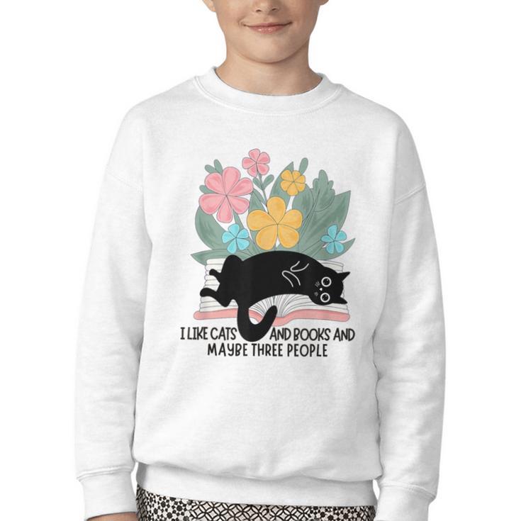 Cat Meme I Like Cats And Books And Maybe Three People Youth Crewneck Sweatshirt