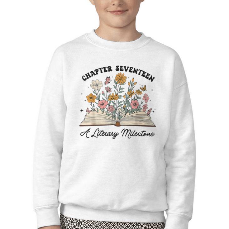 Chapter 17 A Literary Milestone 17th Birthday Book Lovers Youth Crewneck Sweatshirt