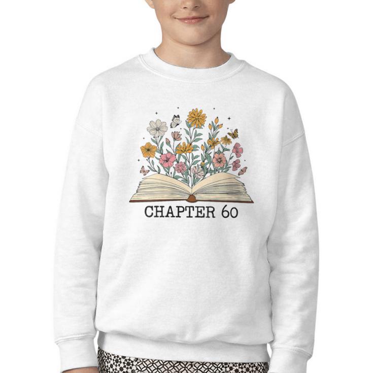Chapter 60 60th Birthday Floral Open Book With Flowers Youth Crewneck Sweatshirt