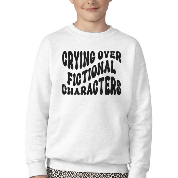 Crying Over Fictional Characters Book Lovers Youth Crewneck Sweatshirt