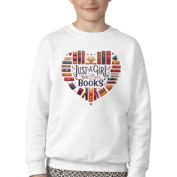 Cute Just A Girl Who Loves Books Heart Shape Reader Youth Crewneck Sweatshirt