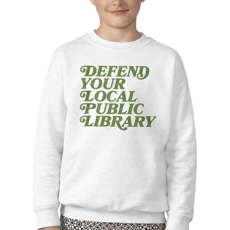 Defend Your Local Public Library For Book Lovers Youth Crewneck Sweatshirt