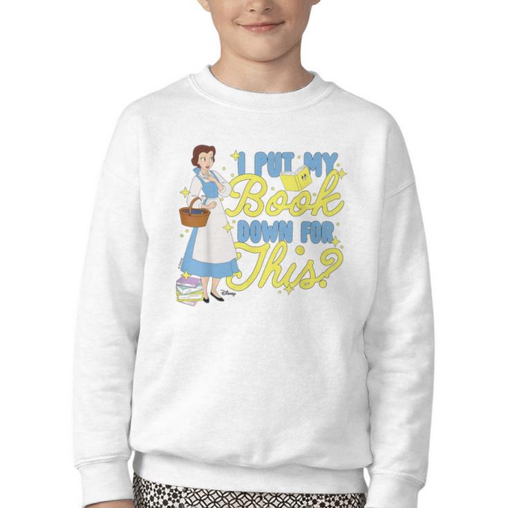 Disney Princess Belle I Put My Book Down For This Youth Crewneck Sweatshirt
