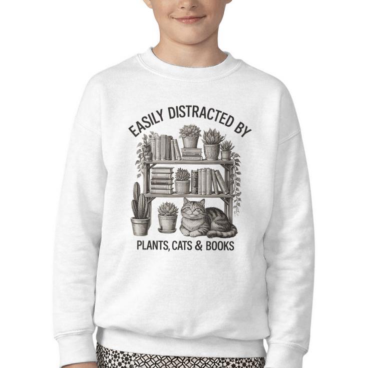 Easily Distracted By Plants Cats & Books Planting Gardening Youth Crewneck Sweatshirt