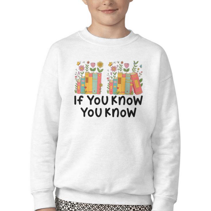 If You Know You Know 6 7 Reading Books Merry Christmas Youth Crewneck Sweatshirt
