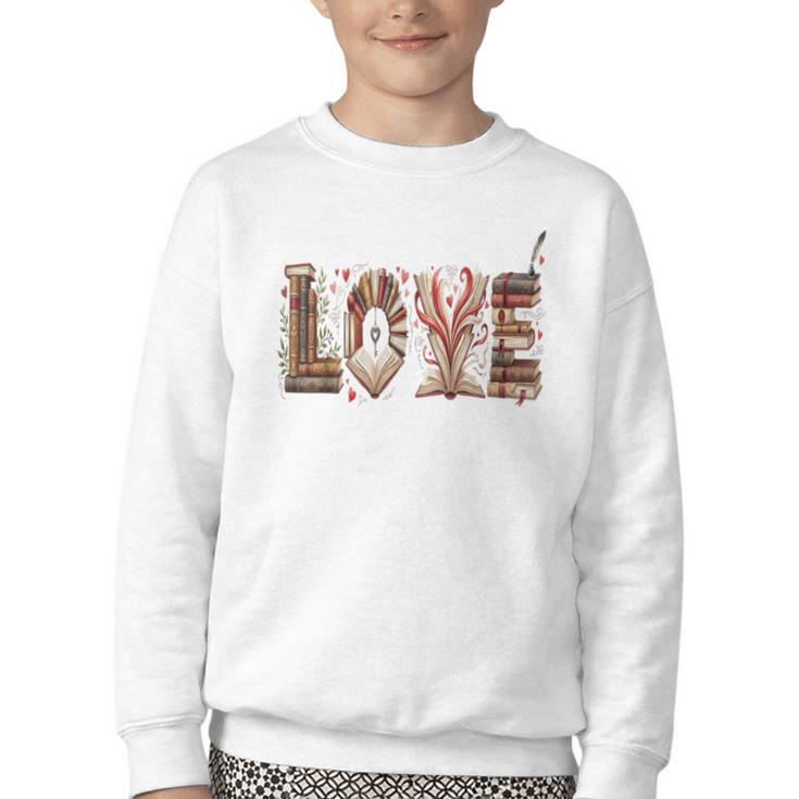 Librarian Reader Books Valentine Teacher Valentines Teach Youth Crewneck Sweatshirt