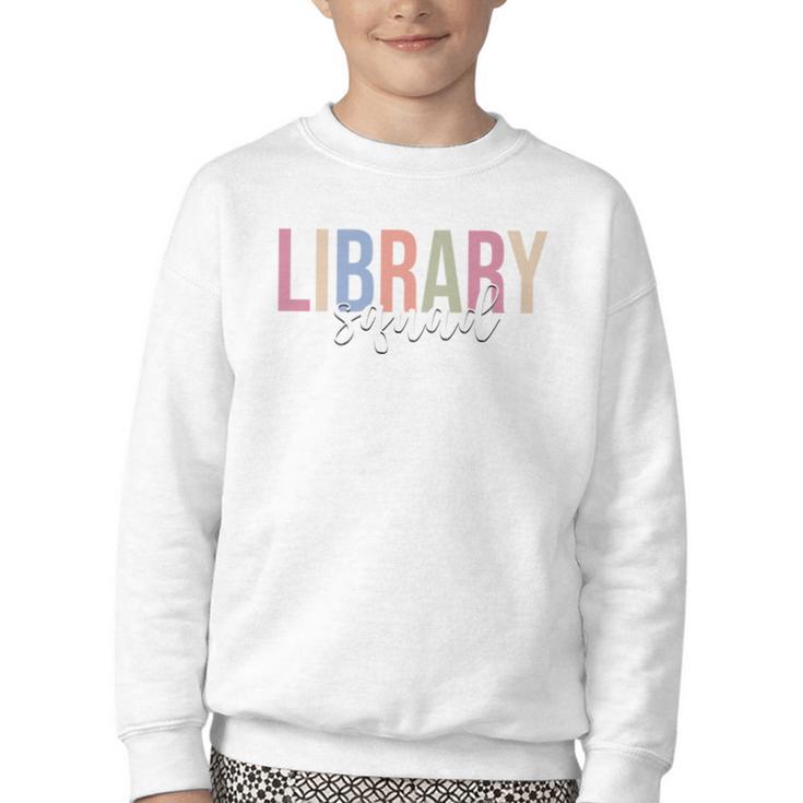 Library Squad Librarian Book Lover Bookworm Youth Crewneck Sweatshirt