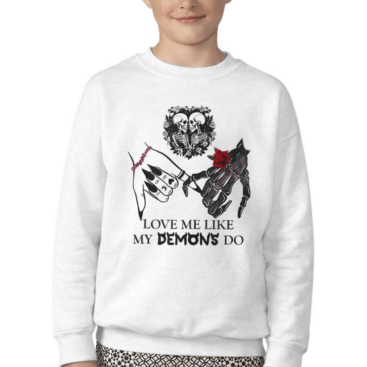 Love Me Like My Demons Do Dark Romance Merch Smutty Book Youth Crewneck Sweatshirt