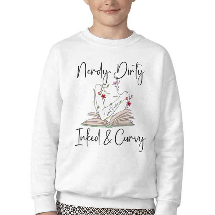 Nerdy Dirty Inked & Curvy ShirtSmutty Book TeesSmut Reader Youth Crewneck Sweatshirt