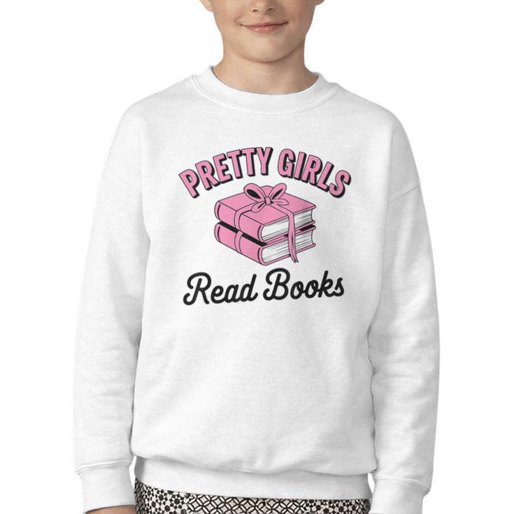 Pretty Girls Read Books Bookworm Book Lover Teacher Youth Crewneck Sweatshirt