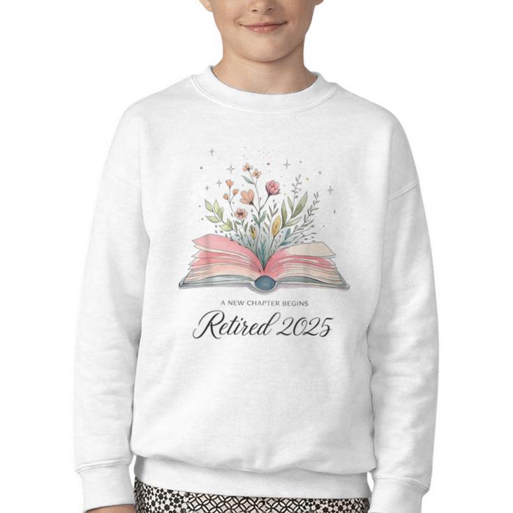 Quote New Chapter Begins Retired 2025 Floral Open Book Youth Crewneck Sweatshirt
