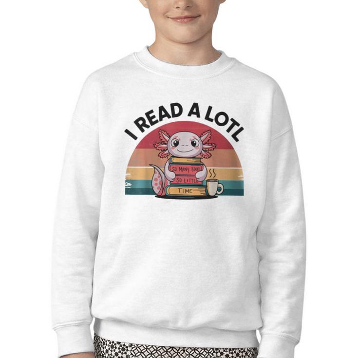 I Read Alotl Axolotl Retro Reading Books Lover Vintage Youth Crewneck Sweatshirt