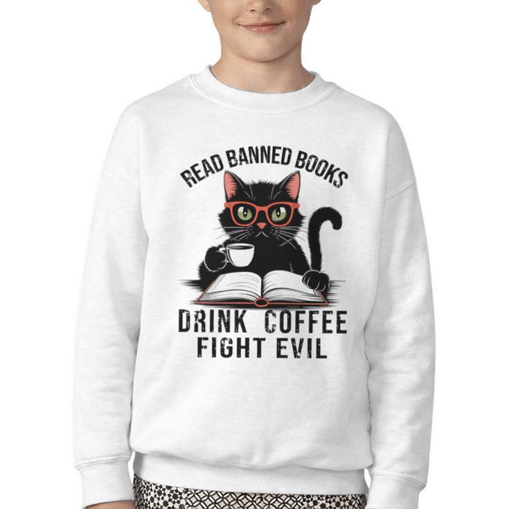 Read Banned Books Drink Coffee Fight Evil Retro Cat Youth Crewneck Sweatshirt