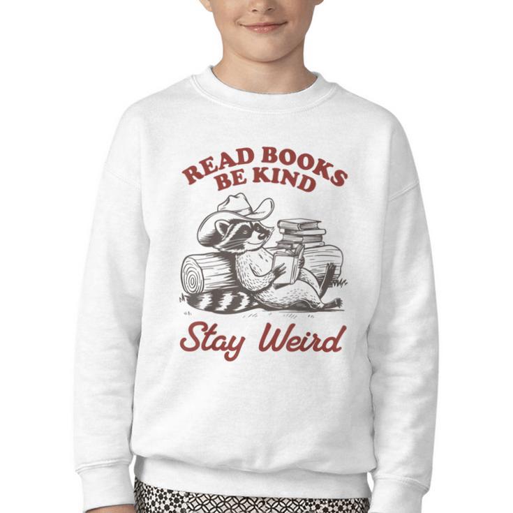 Read Books Be Kind Stay Weird Bookish Cowboy Reading Raccoon Youth Crewneck Sweatshirt