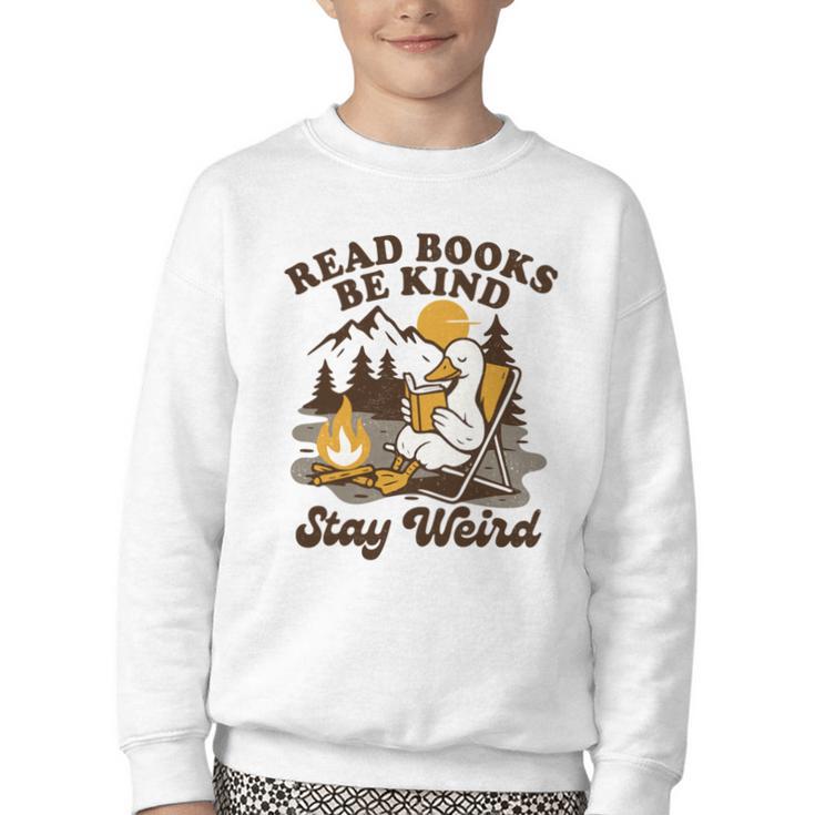 Read Books Be Kind Stay Weird Bookish Silly Goose Reading Youth Crewneck Sweatshirt