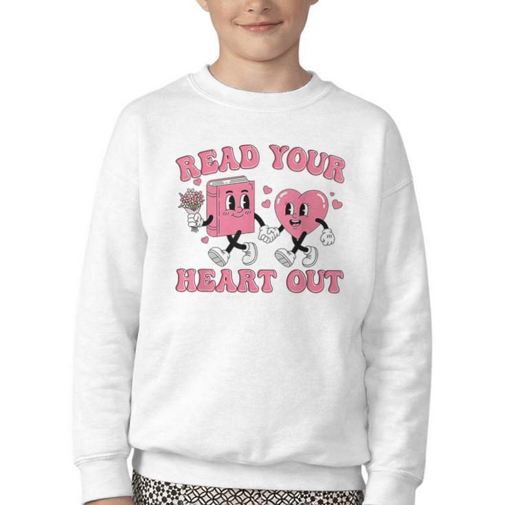 Read You Heart Out Reading Teacher Valentines Day Book Lover Youth Crewneck Sweatshirt