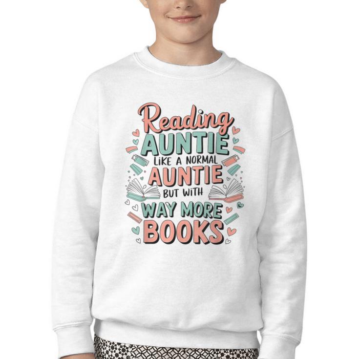 Reading Auntie Book Lover For Bookworm Aunt Youth Crewneck Sweatshirt