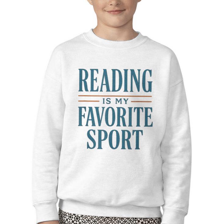 Reading Is My Favorite Sport Literary Book Lover Typography Youth Crewneck Sweatshirt