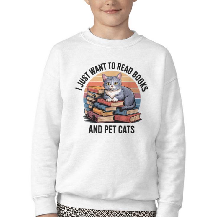 Retro I Just Want To Read Books And Pet Cats Cat Youth Crewneck Sweatshirt