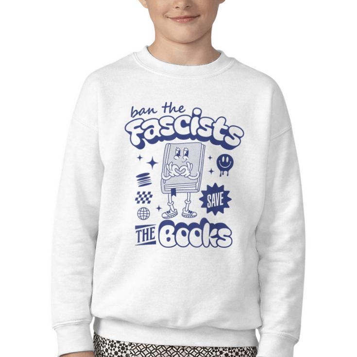Save The Books Ban Fascists Stand For Book Readers Youth Crewneck Sweatshirt