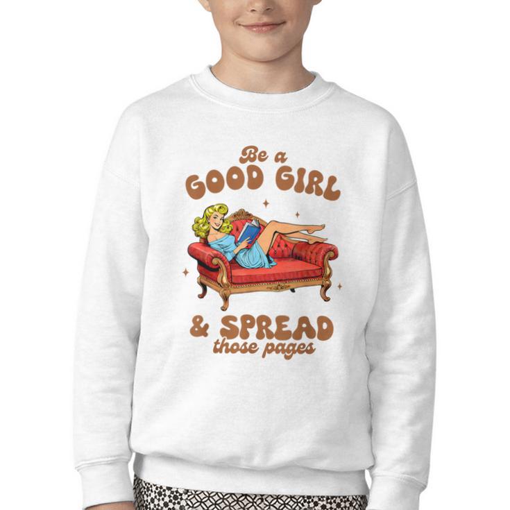 Smut Reader Be A Good Girl & Spread Those Pages Spicy Book Youth Crewneck Sweatshirt