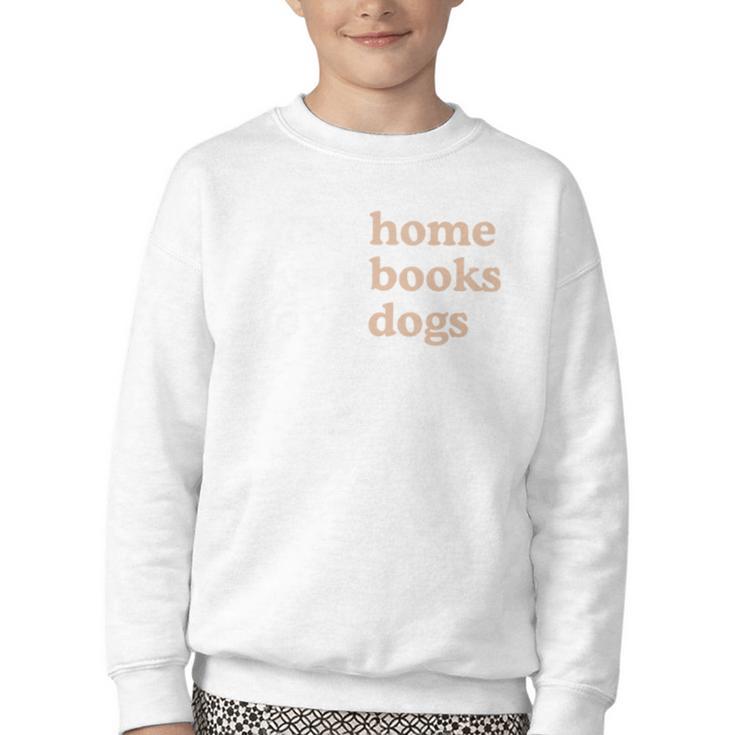 Stay Home Read Books Love Dogs Youth Crewneck Sweatshirt