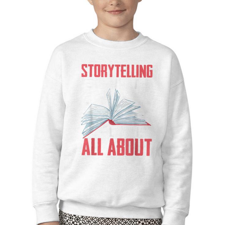 Storytelling Is What Life Is All About Book Youth Crewneck Sweatshirt