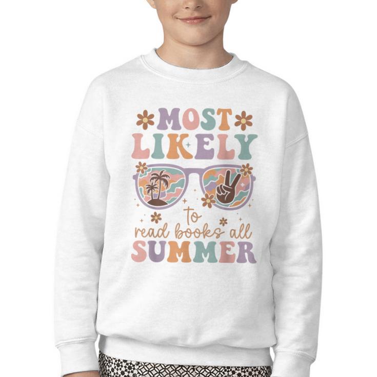 Teacher Summer Break Most Likely To Read Books All Summer Youth Crewneck Sweatshirt