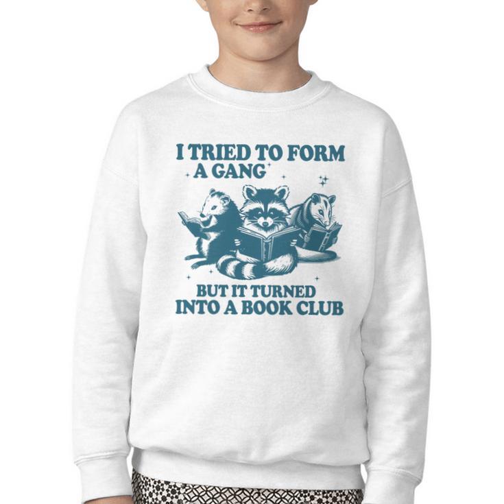 I Tried To Form A Gang But It Turned Into A Book-Club Reader Premium Tri-Blend Youth Crewneck Sweatshirt