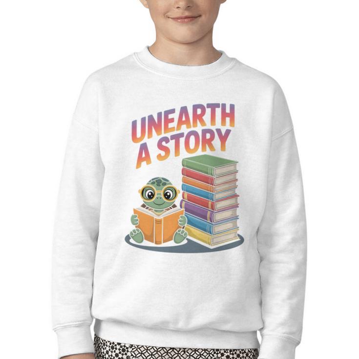 Unearth A Story Cute Turtle Reading Books Librarian Youth Crewneck Sweatshirt