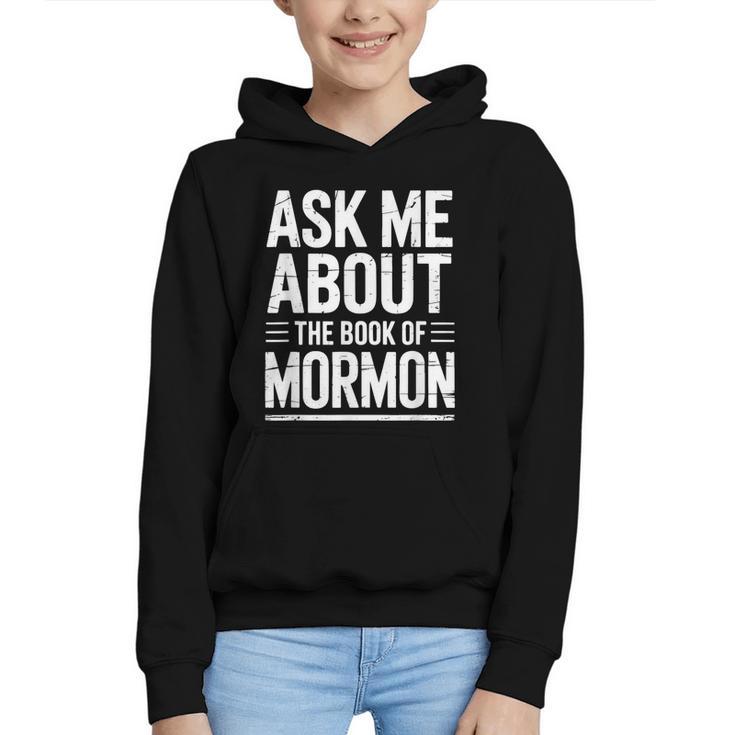 Ask Me About The Book Of Mormon Graphic Youth Hoodie