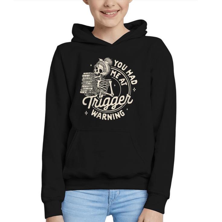 Banned Book Reading Bookish You Had Me At Trigger Warning Graphic Youth Hoodie