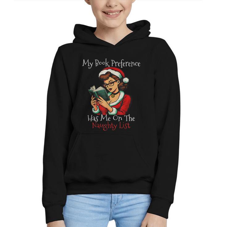 My Book Preference Has Me On The Naughty List Christmas Xmas Graphic Youth Hoodie