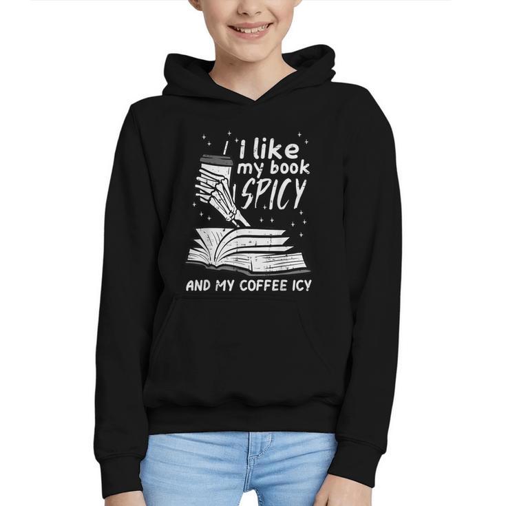 I Like My Book Spicy Read Reading Librarian Men Women Kids Graphic Youth Hoodie