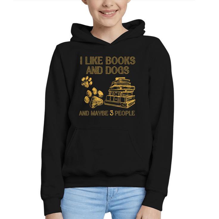 I Like Books And Dogs And Maybe 3 People Vintage Sayin Graphic Youth Hoodie