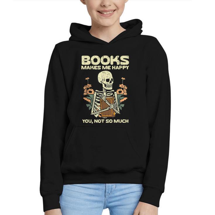 Books Make Me Happy Skeleton Read Reading Librarian Book Graphic Youth Hoodie