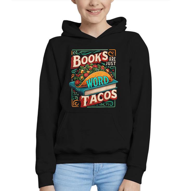 Books Are Just Word Tacos Shirt Book Shirts Reader Graphic Youth Hoodie
