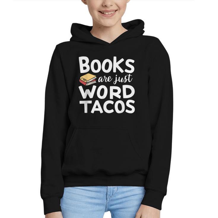 BOOKS ARE JUST WORD TACOS Graphic Youth Hoodie