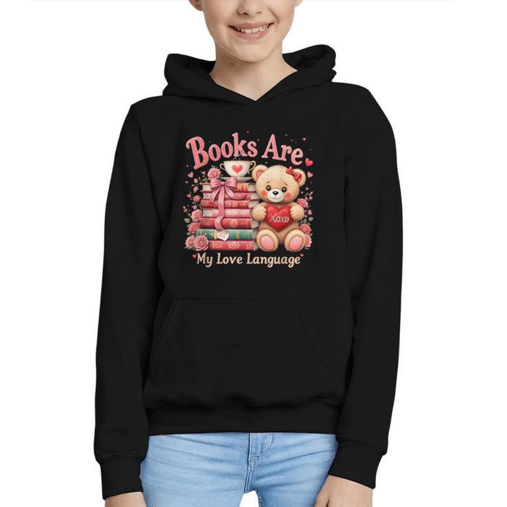 Books Are My Love Language Teddy Bear Book Lovers Valentine Graphic Youth Hoodie