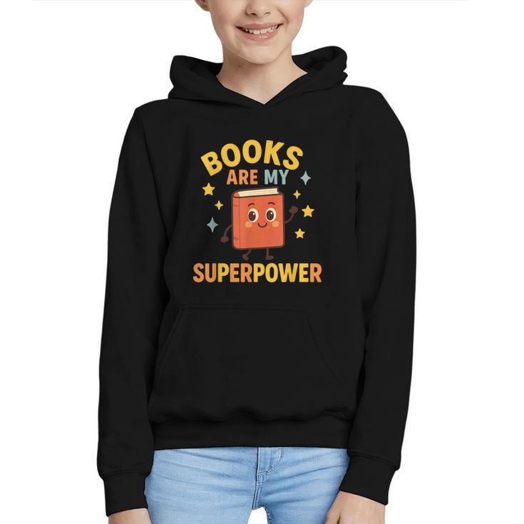 Books Are My Superpower Cute Reading Lover Graphic Youth Hoodie