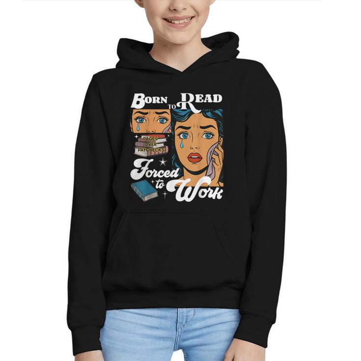 Born-To Read Forced To Work Reading Book Lover Graphic Youth Hoodie
