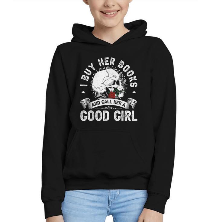 I Buy Her Books And Call Her A Good Girl Reading Book Lover Graphic Youth Hoodie