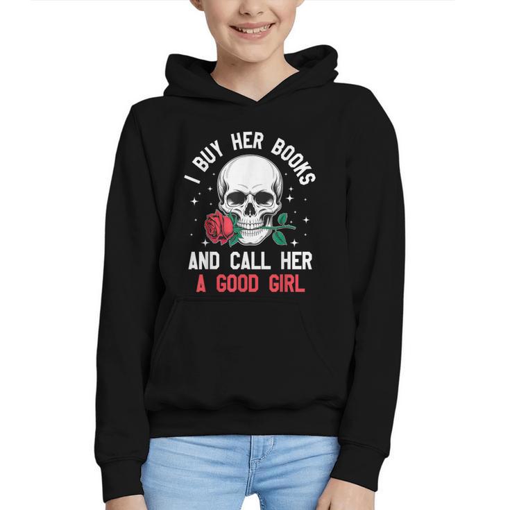I Buy Her Books And Call Her A Good Girl Skull Rose Bookworm Graphic Youth Hoodie