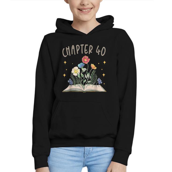 Chapter 40th Birthday Bookworm 40 Years Old For Book Lovers Graphic Youth Hoodie