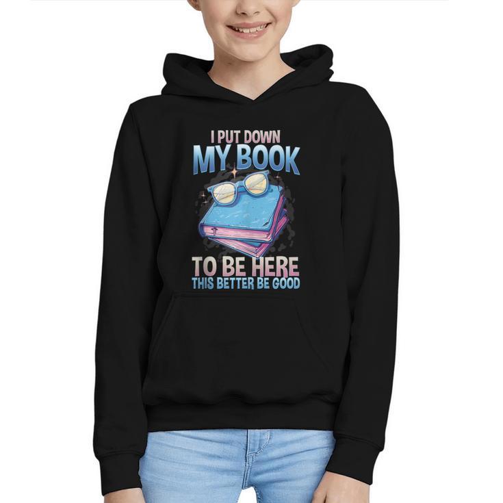 I Closed My Book To Be Here Shirt I Closed My Books Graphic Youth Hoodie