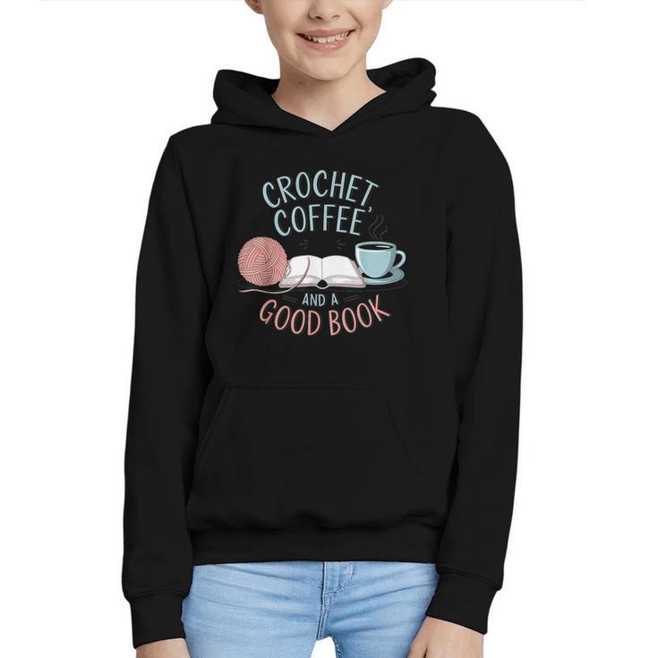 Coffee Crochet Good Book Bookish Yarn Crafter Graphic Youth Hoodie
