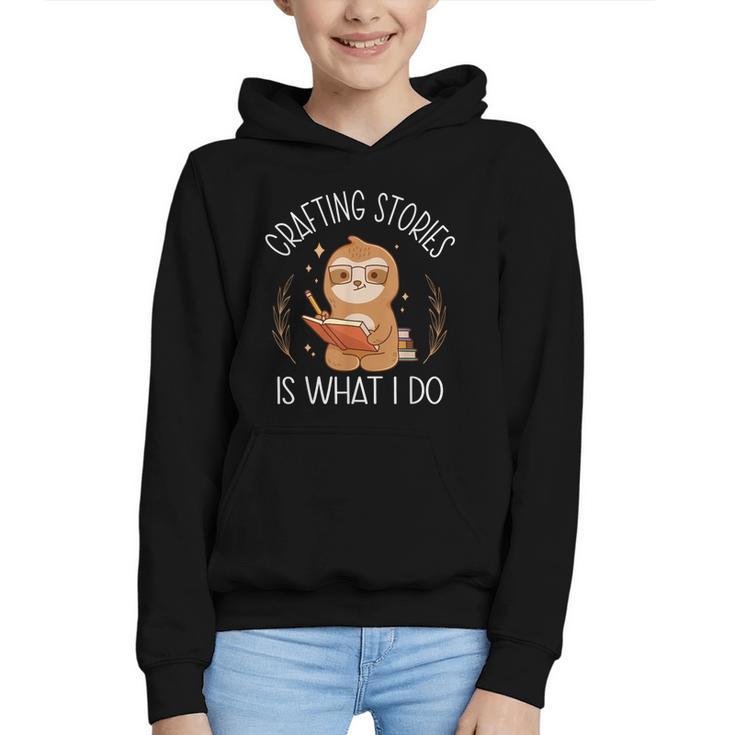 Crafting Stories Is What I Do Reading Writing Book Author Graphic Youth Hoodie