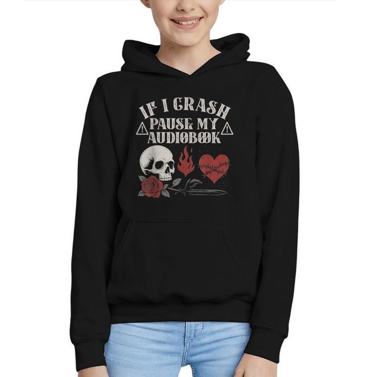 If I Crash Pause My Audiobook Lovers Dark Romance Spicy Book Graphic Youth Hoodie