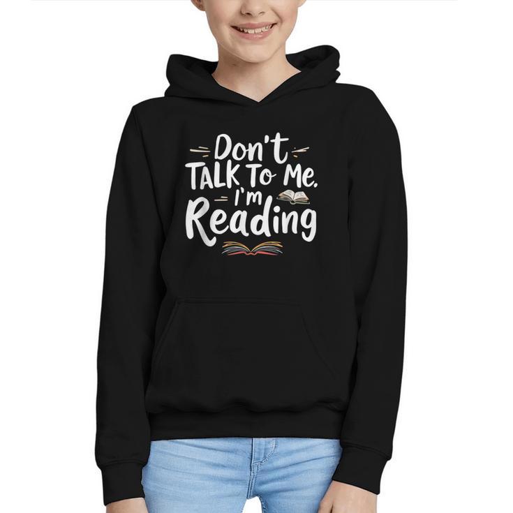 Don't Talk To Me I'm Reading Minimalist Book Lover Graphic Youth Hoodie