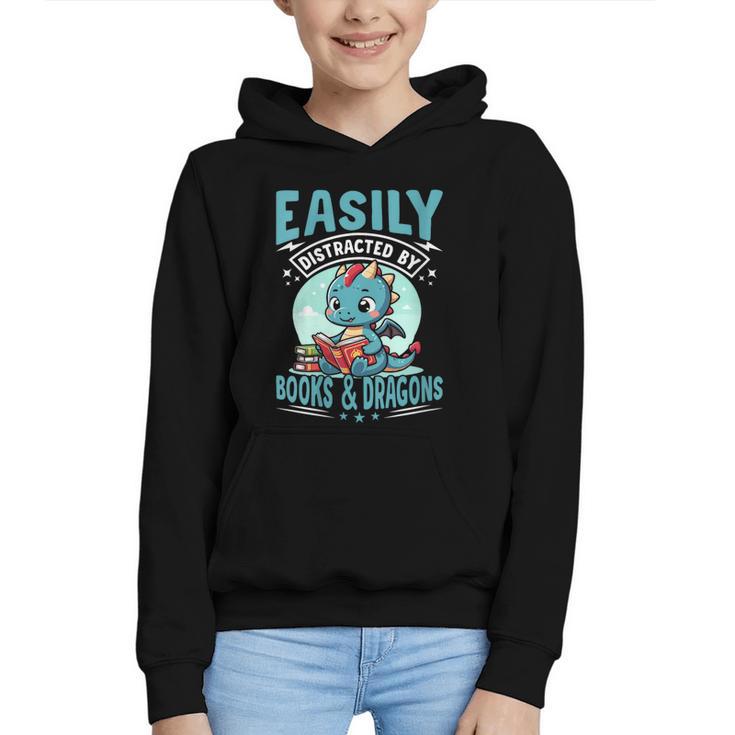 Easily Distracted By Books And Dragons Nerds Graphic Youth Hoodie